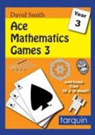 David Smith - Ace Mathematics Games 3: 13 Exciting Activities to Engage Ages 7-8