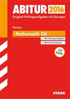 Viol Dengler, Bernhard Meyer, Werne Neidhardt, Werner Neidhardt, Ernst u a Payerl, Herbert Strickling - Abitur 2016 - Mathematik GK, Hessen, m. CD-ROM