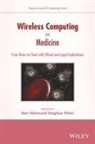 M Eshaghian-Wilne, Mary Eshaghian-Wilner, Mary Mehrnoosh Eshaghian-Wilner, Mary Mehrnoosh Eshaghian-Wilner, Mary Mehrnoosh (University of California Eshaghian-Wilner, Eshaghian-Wilner Mary Mehrnoosh - Wireless Computing in Medicine