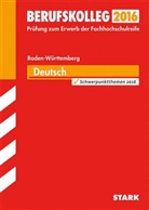 Peter Forster, Reinhold Frigge, Han Spielmann, Hans Spielmann, Christian Wieland, Christiane Wieland... - Berufskolleg 2016 - Deutsch, Baden-Württemberg