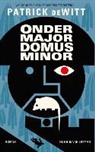 Patrick deWitt - Ondermajordomus Minor