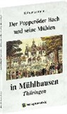 Helmut Lehmann - Der Popperöder Bach und seine Mühlen in Mühlhausen /Thüringen