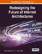 Mohamed Boucadair, Christian Jacquenet, Mohamed Boucadair, Christian Jacquenet - Handbook of Research on Redesigning the Future of Internet Architectures