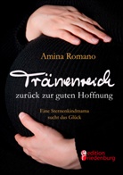 Amina Romano - Tränenreich zurück zur guten Hoffnung - Eine Sternenkindmama sucht das Glück