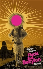 Stefan Kämpfen - Flucht aus Babylon