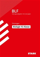 Dr. Sabine Hild, Sabine Hild, Sabine (Dr. Hild, Sabine (Dr.) Hild, Sabine Hild Petra Schmidt, Dr. Petra Schmidt... - STARK Biologie 10. Klasse - BLF Gymnasium Thüringen - Prüfungsvorbereitung