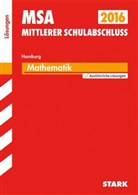 Ola Klärner, Olaf Klärner, Karl-Hein Kuhlmann, Karl-Heinz Kuhlmann, Dietma Steiner, Dietmar Steiner - Mittlerer Schulabschluss 2016 - Mathematik, Hamburg, Lösungen