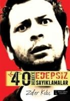 Zafer Kilic - 40 Derece Edepsiz Sayklamalar