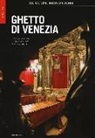 Davide Calimani, Riccardo Calimani, Anna-Vera Sullam - Ghetto di Venezia