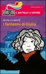 Anna Vivarelli - I fantasmi di Giulia