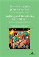 Elena Di Giovanni, Chiara Elefante, Roberta Pederzoli, Rose-May Pham Dinh - Écrire et traduire pour les enfants / Writing and Translating for Children