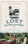 Gary D. Joiner, Ernie Roberson - Lost Shreveport: Vanishing Scenes from the Red River Valley