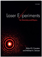 Robert N. Compton, Robert N. (Professor of Chemistry and Phy Compton, Robert N. (Professor of Chemistry and Physics Compton, Robert N. Duncan Compton, Compton Robert N., Michael A. Duncan... - Laser Experiments for Chemistry and Physics