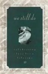 Barbara Rainey, Dennis Rainey, Barbara Rainey, Dennis Rainey - We Still Do