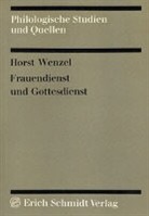 Horst Wenzel - Frauendienst und Gottesdienst