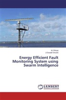 Dhivya, M Dhivya, M. Dhivya, J Oswald Vincent, J. Oswald Vincent, J.Oswald Vincent - Energy Efficient Fault Monitoring System using Swarm Intelligence