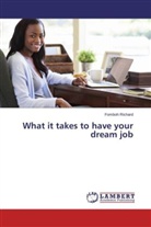Fomboh Richard - What it takes to have your dream job