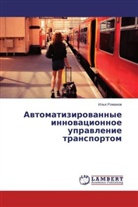 Il'ya Romanov, Il'q Romanow - Avtomatizirovannye innovacionnoe upravlenie transportom