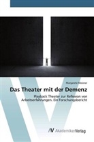 Margarete Meixner - Das Theater mit der Demenz