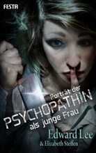 Edwar Lee, Edward Lee, Elizabeth Steffen - Porträt der Psychopathin als junge Frau
