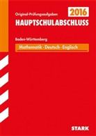 Peter Forster, Walte Schmid, Walter Schmid, Birgi Schmon, Birgit Schmon, Gabriele Steiner... - Hauptschule 2016 - Hauptschulabschluss Mathematik - Deutsch - Englisch, Baden-Württemberg