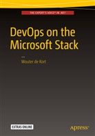 Wouter de Kort, Wouter de Kort - DevOps on the Microsoft Stack