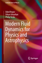 Ode Regev, Oded Regev, Orkan Umurhan, Orkan M Umurhan, Orkan M. Umurhan, Philip Yecko... - Modern Fluid Dynamics for Physics and Astrophysics