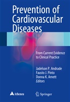 Jadelson Andrade, Jadelson P. Andrade, Donna Arnett, Donna K. Arnett, Faust Pinto, Fausto Pinto... - Prevention of Cardiovascular Diseases