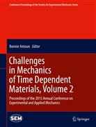 Bonni Antoun, Bonnie Antoun, Kristin B. Zimmerman, Kristin Zimmermann - Challenges in Mechanics of Time Dependent Materials. Vol.2