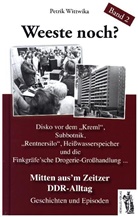 Petrik Wittwika - Weeste noch? Mitten aus'em Zeitzer DDR-Alltag