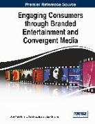 Carla Ruiz Mafe, Jose Marti Parreno, Lisa Scribner, Carla Ruiz Mafe, Jose Marti Parreno, Lisa Scribner - Engaging Consumers through Branded Entertainment and Convergent Media