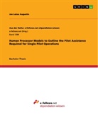 Jan Lukas Augustin - Human Processor Models to Outline the Pilot Assistance Required for Single Pilot Operations