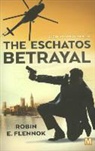 Robin E. Flennok - The eschatos betrayal