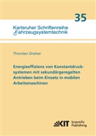 Thorsten Dreher - Energieeffizienz von Konstantdrucksystemen mit sekundärgeregelten Antrieben beim Einsatz in mobilen Arbeitsmaschinen