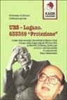 Tribunale di Milano - UBS-Lugano. 633369 «Protezione»