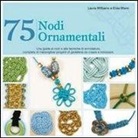 Elise Mann, Laura Williams - 75 nodi ornamentali