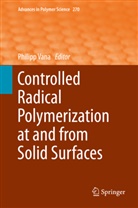 Philip Vana, Philipp Vana - Controlled Radical Polymerization at and from Solid Surfaces