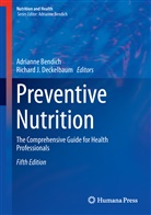 Adriann Bendich, Adrianne Bendich, Richard J. Deckelbaum, J Deckelbaum, J Deckelbaum - Preventive Nutrition