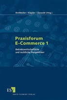 Ralf Klapdor, Zahlr. Beitr., Frank Zisowski, Ralf Klapdor (Dr.), Volker von Breithecker, Fran Zisowski (Dr.) - Praxisforum E-Commerce 1