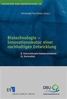 Fritz Brickwedde, Raine Erb, Rainer Erb, Stefanie Heiden - Biotechnologie - Innovationsmotor einer nachhaltigen Entwicklung