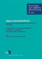 Alpine Umweltprobleme - Tl.34: Schälschäden und Rotwildmanagement in Relation zu Jagdgesetz und Waldaufbau in Österreich