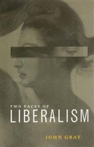 J Gray, John Gray, John (The University of Toledo Gray, Gray John, JOHN GRAY - Two Faces of Liberalism