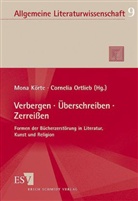 Mon Körte, Mona Körte, Ortlieb, Cornelia Ortlieb - Verbergen - Überschreiben - Zerreißen