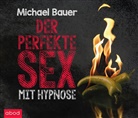 Michael D. Bauer - Der perfekte Sex mit Hypnose, 1 Audio-CD (Hörbuch)