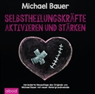 Michael D. Bauer - Selbstheilungskräfte aktivieren und stärken mit Hypnose, 1 Audio-CD (Hörbuch)
