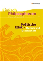 Markus Kremer, Markus Kremer, Hennin Franzen, Sebastia Küllmei, Sebastian Küllmei - Politische Ethik - Mensch und Gesellschaft