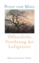 Peter von Matt - Öffentliche Verehrung der Luftgeister