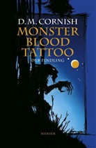 D M Cornish, D. M. Cornish - Monster Blood Tattoo, Der Findling