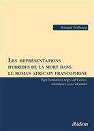 Bomaud Hoffmann - Les représentations hybrides de la mort dans le roman africain francophone