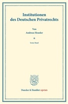 Andreas Heusler, Kar Binding, Karl Binding - Institutionen des Deutschen Privatrechts.